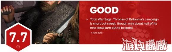 今天，《全面战争传奇：大不列颠王座（Total War Saga: Thrones of Britannia）》获得了IGN 7.7分的评价！
